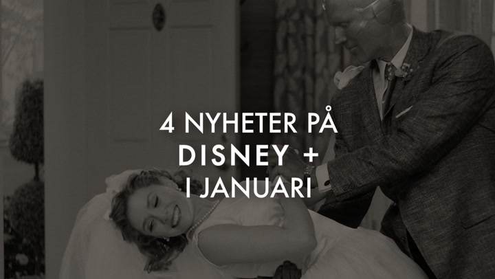4 Nyheter på Disney + i januari