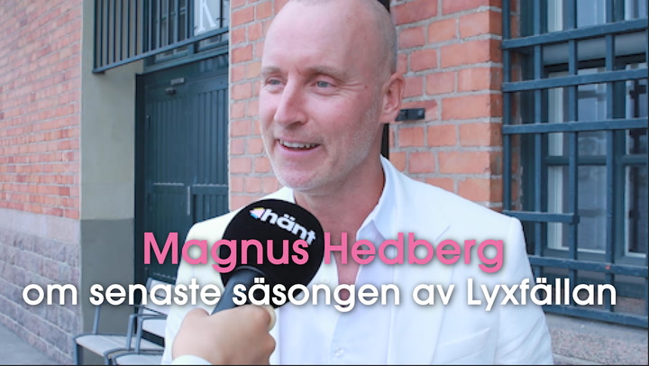 Magnus Hedberg om senaste säsongen av Lyxfällan