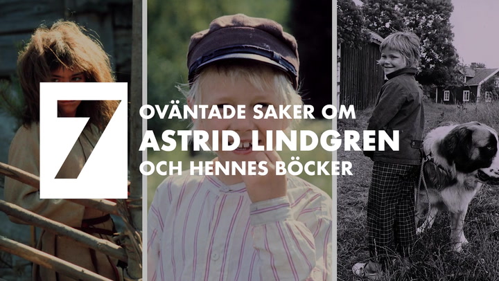 7 oväntade saker du kanske inte visste om Astrid Lindgrens böcker