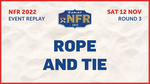 12 November - Nfr - Round 3 - Rope &Tie