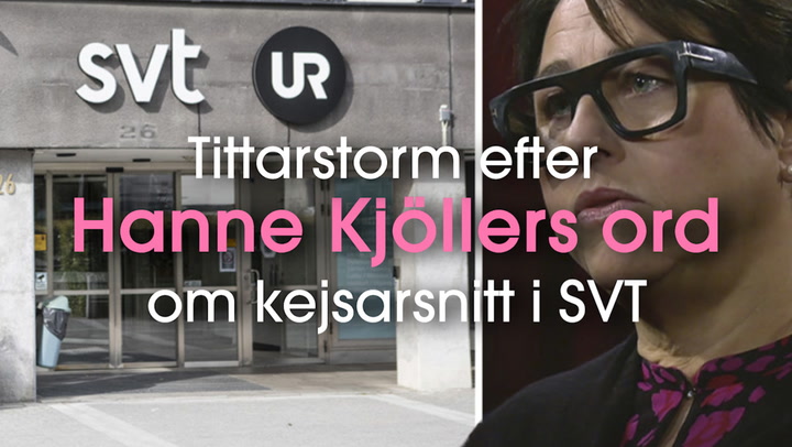 Tittarstorm efter Hanne Kjöllers ord om kejsarsnitt i SVT