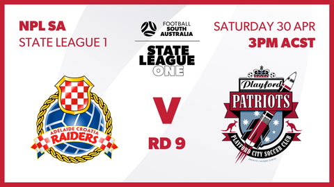 Adelaide Raiders - NPL SA v Playford City Patriots - NPL SA 2