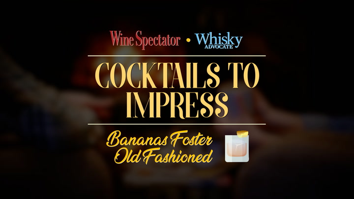 Cocktails to Impress: Bananas Foster Old-Fashioned