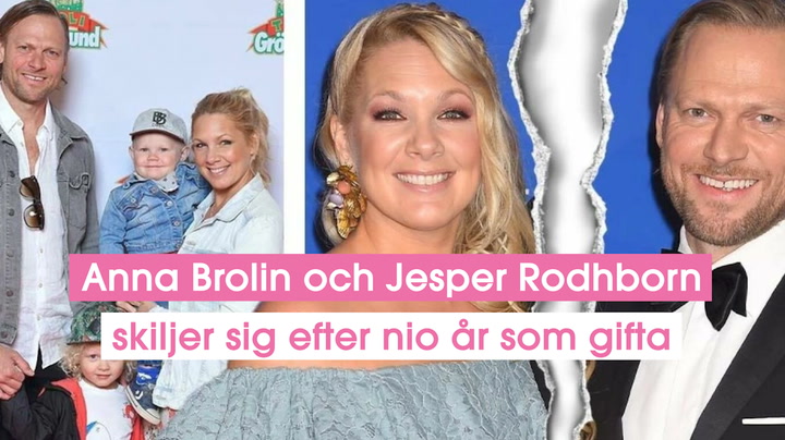 Anna Brolin och Jesper Rodhborn skiljer sig efter nio år som gifta.