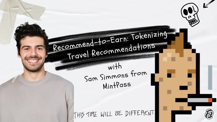 Recommend-To-Earn: Tokenizing Travel Recommendations with Sam Simmons