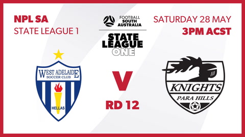 West Adelaide - NPL SA 2 v Para Hills Knights - SA NPL 2
