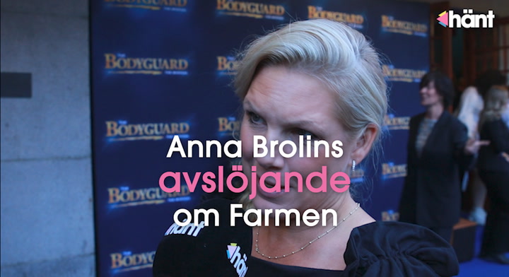 Anna Brolins avslöjande om Farmen-inspelningarna
