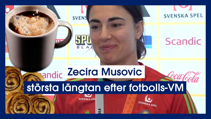 Zecira Musovic största längtan efter fotbolls-VM