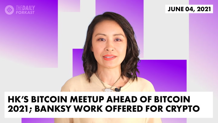 Hong Kong’s Bitcoin Meetup Ahead of Bitcoin 2021; Banksy Work Offered for Crypto