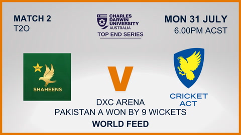 31 July - CDU Top End Series - Match 2 - Pakistan A v ACT Comets - World Feed