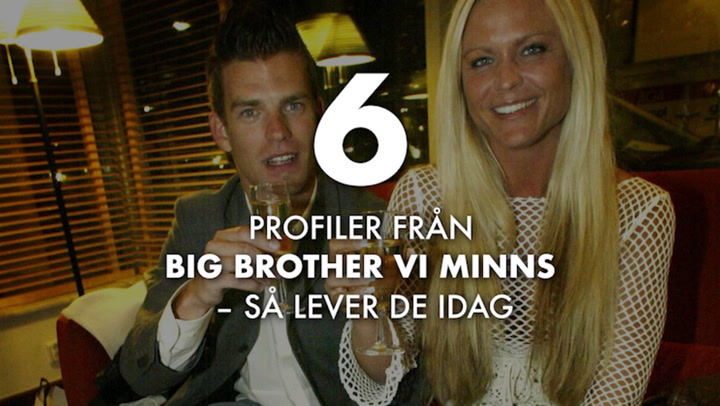 6 Big Brother-profiler vi minns – så lever de idag