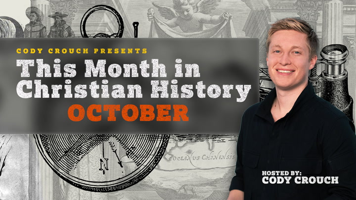 This Month In Christian History - October