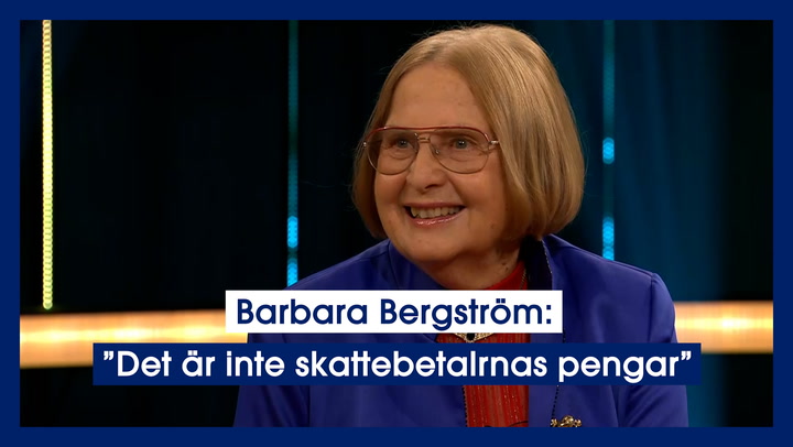 Barbara Bergström: ”Det är inte skattebetalarnas pengar”