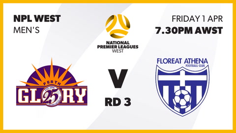 1 April - NPL WA Men's - Round 3 - Perth Glory v Floreat Athena FC