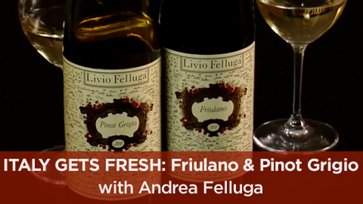 Italy Gets Fresh: Friulano + Pinot Grigio w/ Felluga