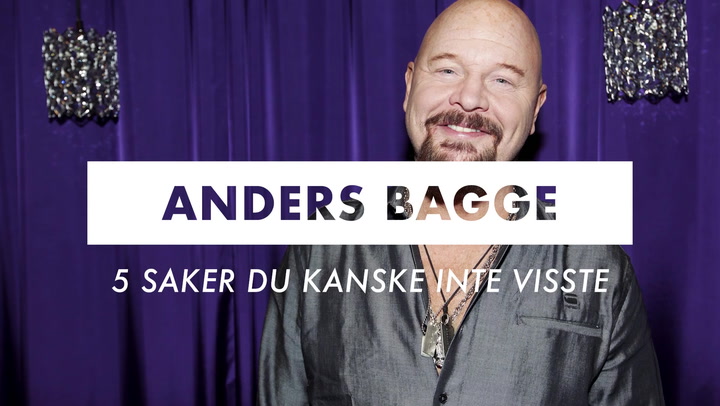 5 saker om Anders Bagge som du kanske inte visste tidigare