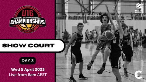 05 April - Basketball QLD U16's State Champs - Show Court - Day 3 Live Stream
