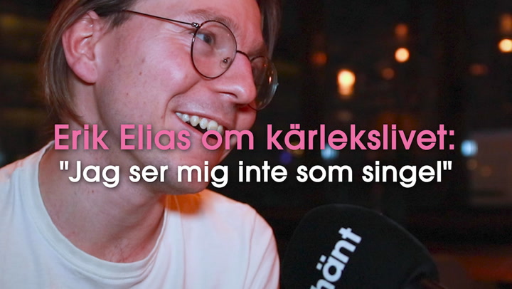 Erik Elias nya svar om kärlekslivet: "Jag ser mig inte som singel"