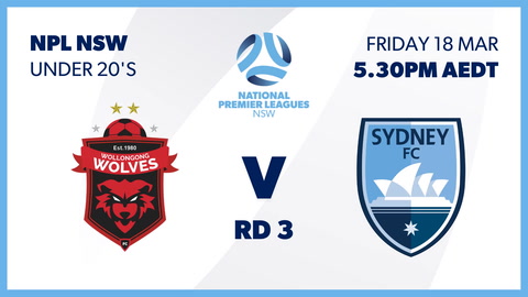 18 March - Round 3 FNSW NPL U20s - Wollongong Wolves FC v Sydney FC