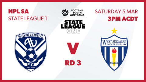 Round 3 - Adelaide Victory - SA NPL 2 vs West Adelaide - NPL SA 2