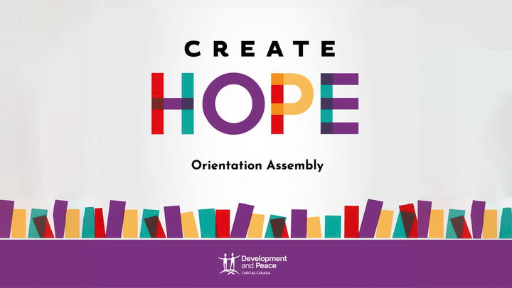 Create Hope, Development and Peace — Caritas Canada’s 2022 Orientation Assembly