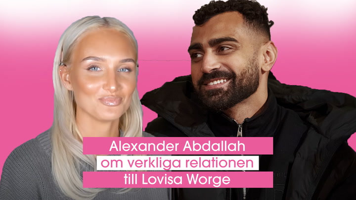 Alexander Abdallah om relationen till Lovisa Worge – Se klippet här