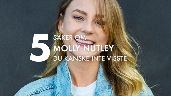 VIDEO: 5 saker om Molly Nutley som du kanske inte visste