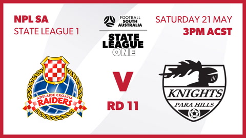 Adelaide Raiders - NPL SA v Para Hills Knights - SA NPL 2