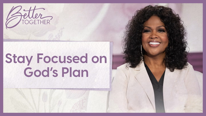 Stay Focused on God's Plan - Episode 893