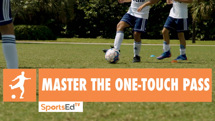 MASTER THE ONE-TOUCH PASS