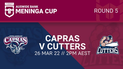 26 March - Mal Meninga Cup Round 5 - CQ Capras v Mackay Cutters