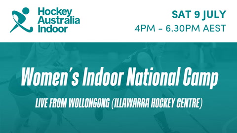 9 July - Hockey AUS Indoor National Camp Womens - Gameday Stream