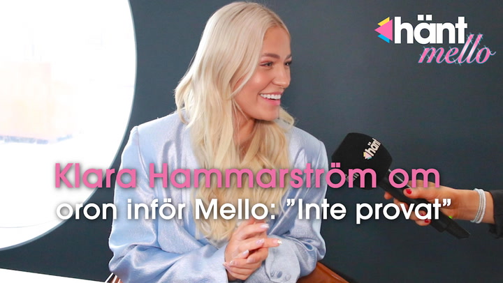 Klara Hammarström om oron inför Mello:”Inte provat”