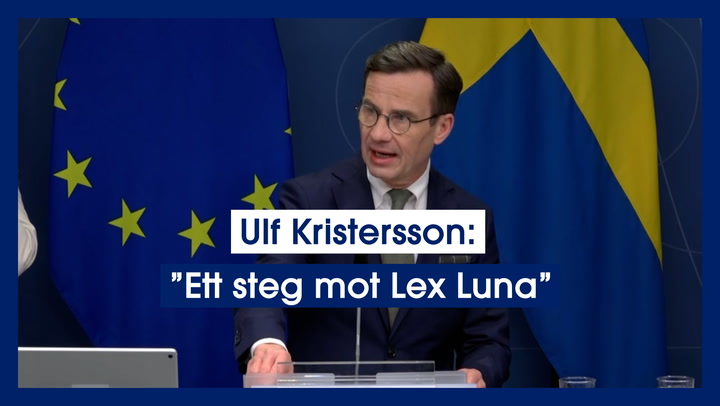Ulf Kristersson: ”Ett steg mot Lex Luna”