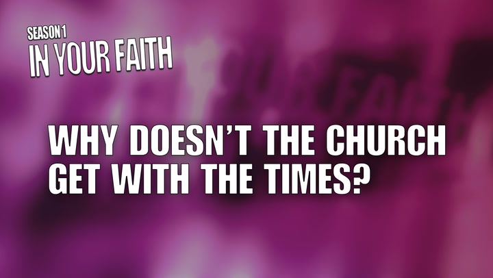 S1 E6 | Why Doesn’t the Church Get With the Times?