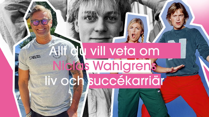 Allt du vill veta om Niclas Wahlgrens liv och succékarriär