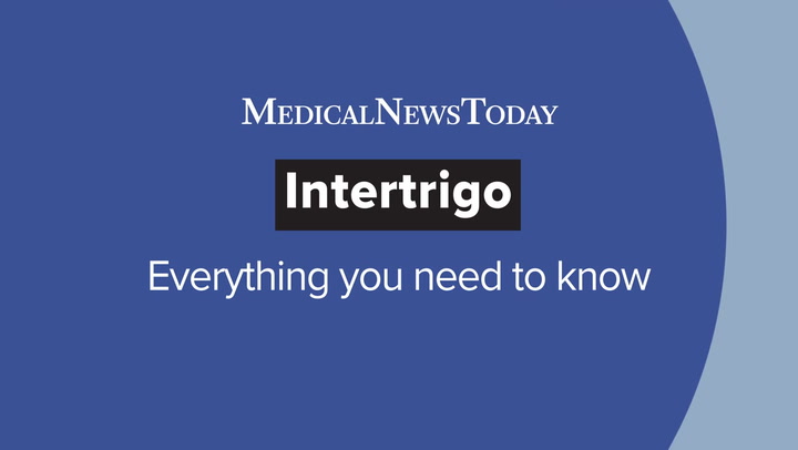 Intertrigo: What is it, causes, symptoms, and more