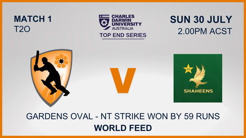 30 July - Top End Series Match 1 - Strike v Pakistan - World Feed