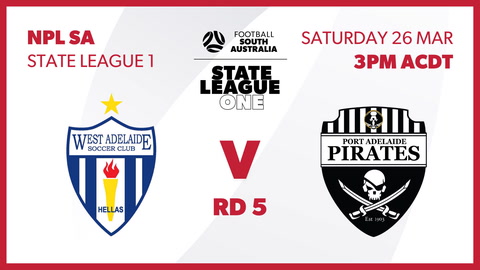 26 March - NPL SA State League 1 - West Adelaide v Port Adelaide