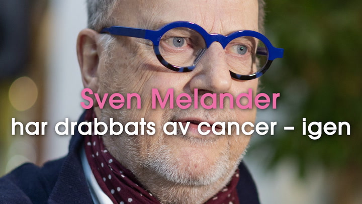 Sven Melander har drabbats av cancer – första orden om diagnosen