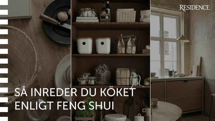 Video: Så inreder du köket enligt feng shui – fem smarta hacks