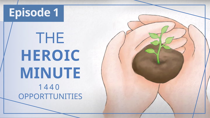 E1 | The Heroic Minute: 1440 Opportunities