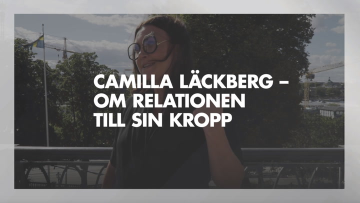 Camilla Läckberg – om relationen till sin kropp