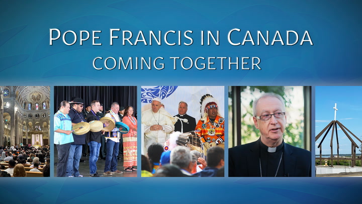 Pope Francis In Canada: Coming Together