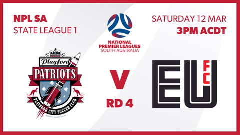 12 March - Round 4 NPL SA State League 1 - Playford Patriots v Eastern United