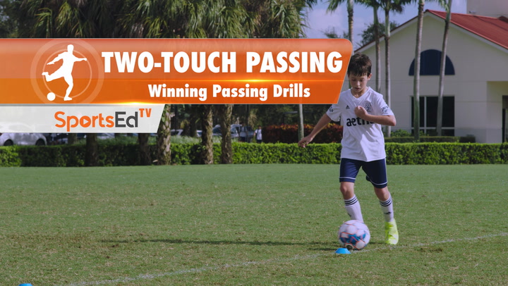 TWO-TOUCH PASSING - Winning Passing Drills • Ages 10+