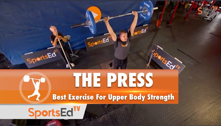 The Press : Best Exercise For Upper Body Strength