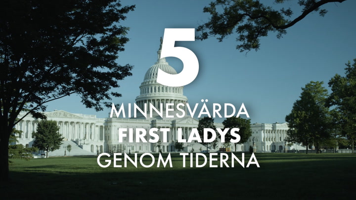 5 First Ladys vi minns