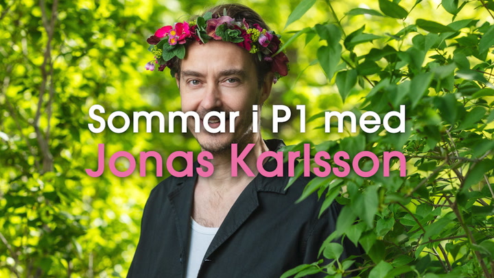 Sommar i P1 med Jonas Karlsson