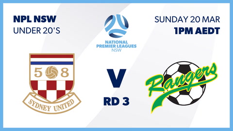 20 March - Round 3 FNSW NPL U 20s - Sydney United 58 FC v Mt Druitt Town Rangers FC